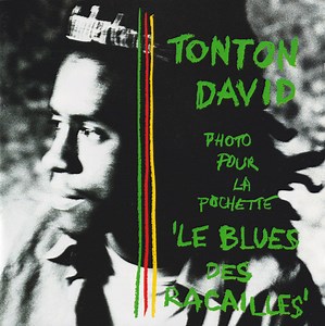 Tonton David - Le Blues Des Racailles
