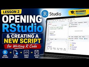 Opening RStudio and Creating a New Script | Writing R Code for Beginners
