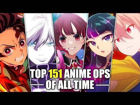 My Top 151 Anime Openings of All Time