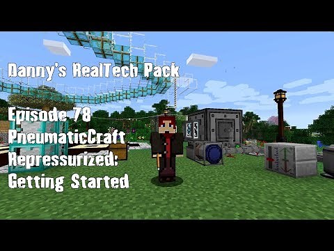 Real Tech #078 - PneumaticCraft Repressurized: Getting Started