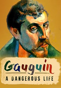 Gauguin: A Dangerous Life (2019)