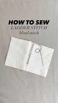 How To Sew Ladder Stitch / Blind Stitch