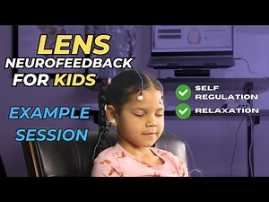 LENS Neurofeedback for Kids: Example Session