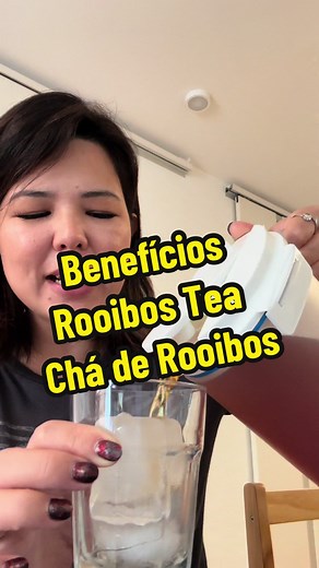 Descubra os Benefícios do Chá de Rooibos