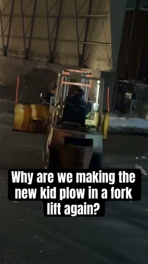 Why are we making the new kid plow in a fork lift again? #shorts #snow #winter #plowing #plowtruck