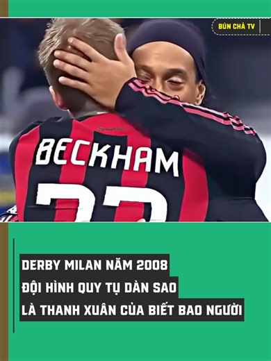 Derby Milan 2008: Thời Hoàng Kim Của Các Ngôi Sao