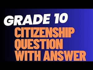 citizenship grade 10 question with answer