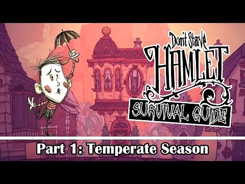 Hamlet Survival Guide: First 11 Days | Don't Starve Hamlet Guide