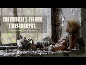 Memories from Chernobyl - Documental en español.