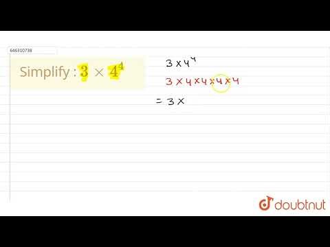 Simplify :3xx4^4 | CLASS 7 | EXPONENTS AND POWERS | MATHS | Doubtnut