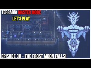 Terraria Master Mode Let's Play: Episode 30 - The Frost Moon Rises!