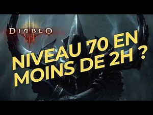 Diablo 3 : Atteins le niveau 70 en un rien de temps !