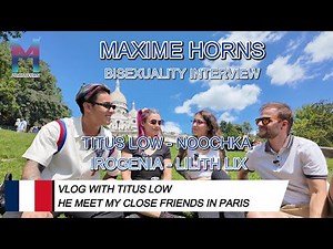 Titus Low in Paris vlog – Maxime Horns introduces Noochka & Irogenia for a shoot