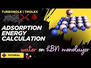 Adsorption Energy of Water on 2D Periodic hBN Monolayer using TURBOMOLE and TmoleX [TUTORIAL]