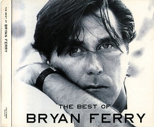 Bryan Ferry - The Best Of Bryan Ferry