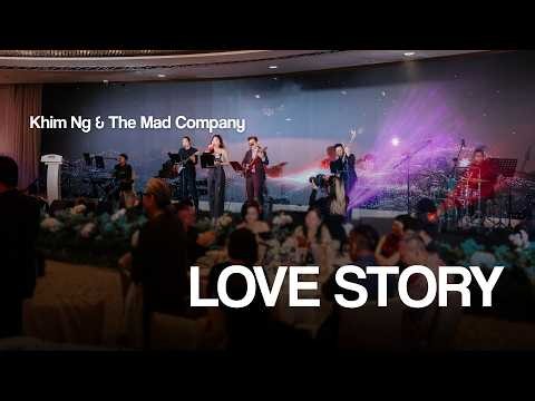 Love Story - Live Performance by Khim Ng & The Mad Company