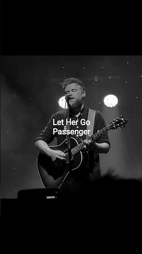 Passenger - Let Her Go (Lyrics)