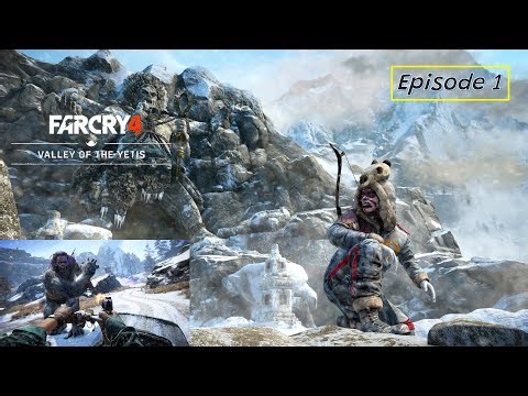 Valley of the YETIS - Episode 1 || FAR CRY 4 DLC Walkthrough #pcgaming #farcry