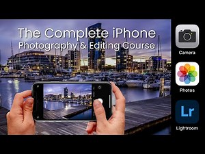 iPhone Online Photography And Editing Course - The Complete Photography Training