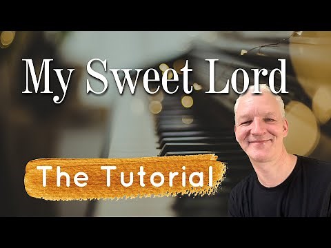 My Sweet Lord piano tutorial