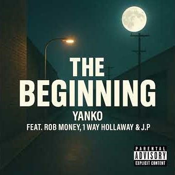 The Beginning Yanko Featuring Rob Money, 1 Way & J.P