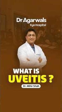 Uveitis Explained: Causes, Symptoms and Treatment | Dr. Mihir Shah