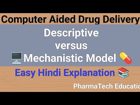 Descriptive vs Mechanistic Model | Computer Aided Drug Delivery| Pharmaceutics|PharmaTech Education
