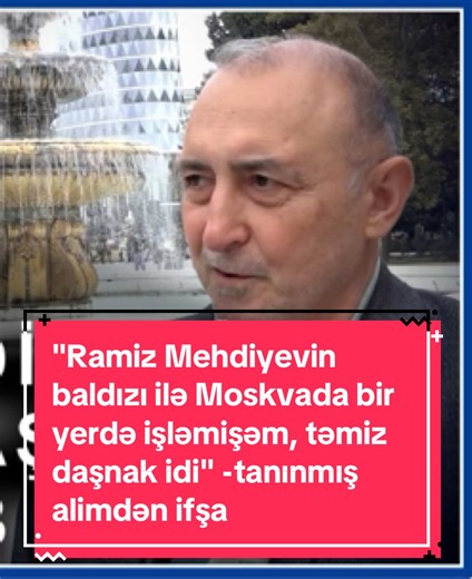 Ramiz Mehdiyevin baldızı ilə Moskva əməkdaşlığı