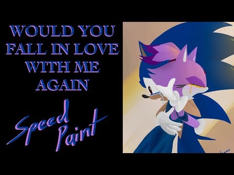 Would You Fall in Love with Me Again Speed paint Epic the Musical x Sonic the Hedgehog