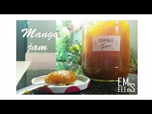 How to make Mango Jam at home | Easy Mango Jam Recipe | EMEEEe's