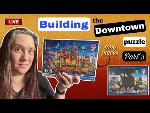 Building the 1000 piece Downtown puzzle - Clementoni | Live - part 3