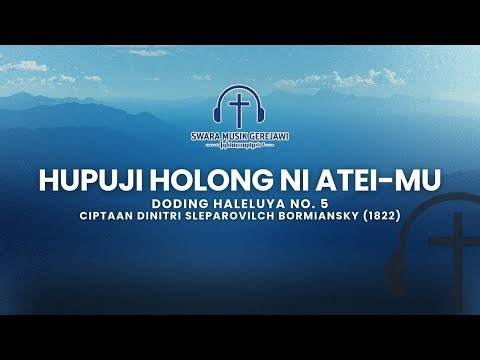 Hupuji Holong Ni Atei-Mu | Doding Haleluya No.5 | Lagu Rohani Simalungun GKPS