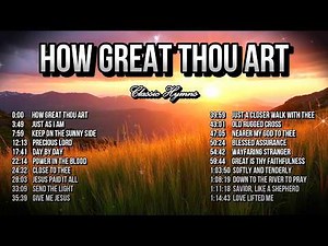 CLASSIC HYMNS - How Great Thou Art