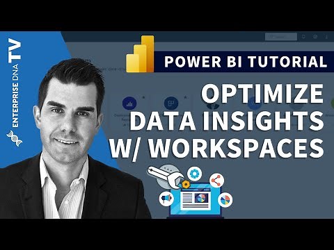 How To Setup Power BI Workspaces To Optimize Your Distribution Of Data Insights