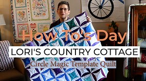 Using the circle magic template from Missouri Star and a layer cake, Lisa will share her technique to make this quilt. Learn about some of the great tools Lisa uses to make her project easier and more successful. https://loriscountrycottage.com | Lori's Country Cottage