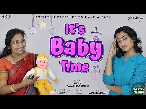 Its Baby Time | Your Stories EP - 57 | SKJ Talks | Society's Pressure to have a Baby | Short film