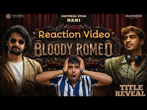 Bloody Romeo Announcement Video Reaction and Detailing 😱 | Nani | Sujeeth