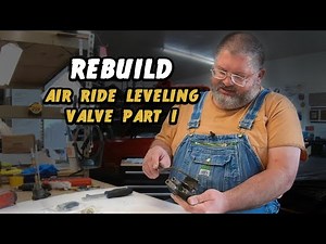 How To Rebuild Air Ride Leveling Valve Part I