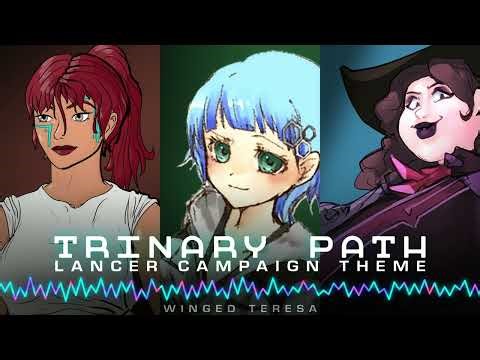 Trinary Path - Lancer Campaign Theme