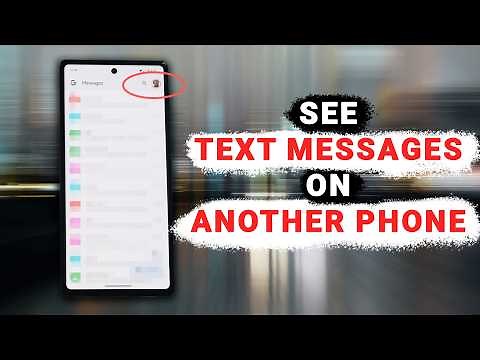 How to See Text Messages on Another Phone (Easy Method)