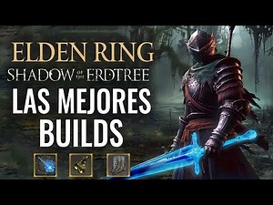 DLC ELDEN RING - THE BEST AND MOST OP BUILDS IN THE GAME (SHADOW OF THE ERDTREE)