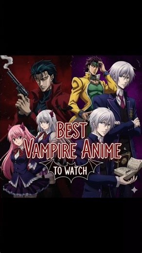 Best Vampire Anime To Watch
