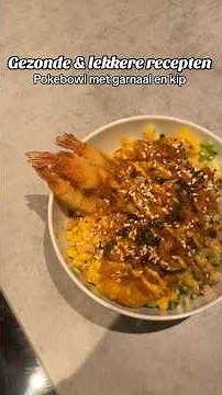 Pokébowl met kip en garnaal 🍚 🍗 🍤