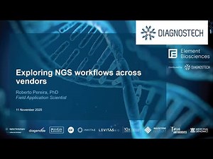 Exploring NGS Workflow Across Vendors - Agilent, Watchmaker Genomics and Twist Bioscience.