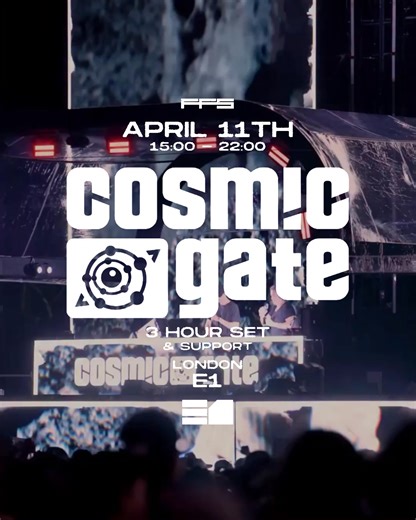 London! We can't wait to be back again in 2026 🚀 Join us at E1 on the 11th April for a very special 3 hour set, alongside special guests. Tickets on sale now 🔗 | Cosmic Gate