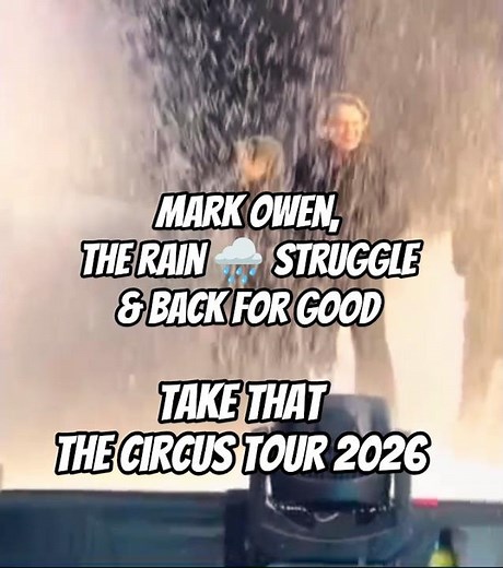 Mark Owen (Take That) fighting the rain on "Back for Good". The Circus Tour 2026