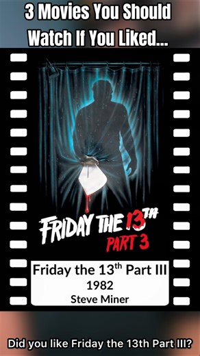 3 Movies You Should Watch If You Liked Friday the 13th Part III (1982)