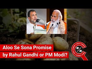 FACT CHECK: Did Rahul Gandhi or PM Modi Promise Machines that Convert Potatoes to Gold?