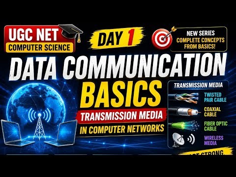 Data Communication Basics & Transmission Media | Computer Networks | UGC NET CS 2026 | Day 1