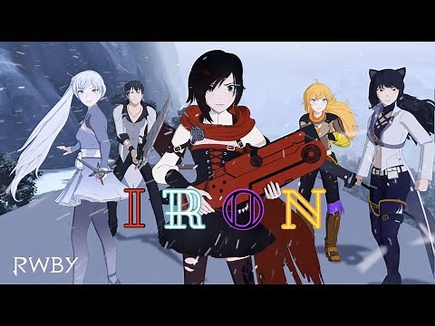 RWBY AMV: Iron
